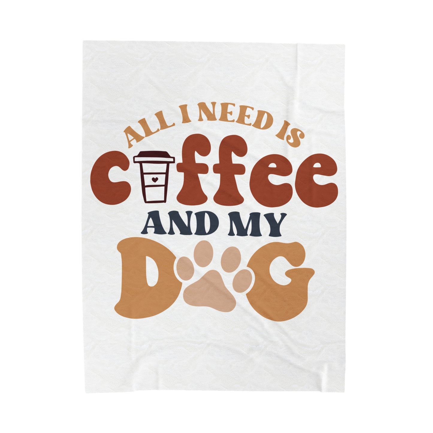 Plush Blanket | All I Need Is Coffee And My Dog