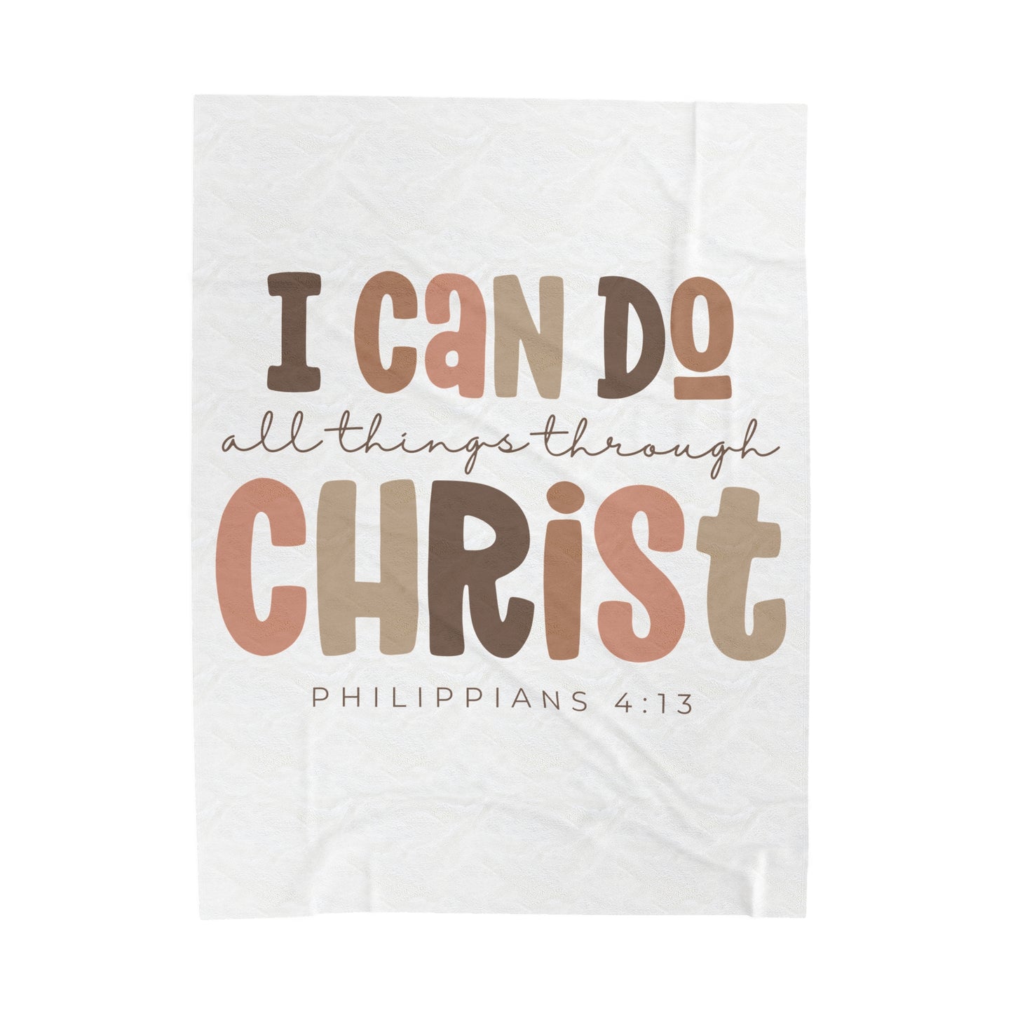 Plush Blanket | I Can Do All Things Through Christ Philippians 4:13