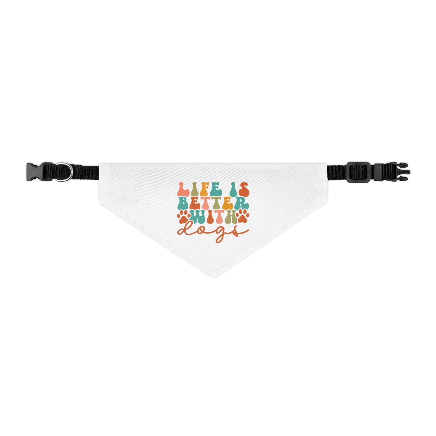 Pet Bandana Collar | Life Is Better With Dogs