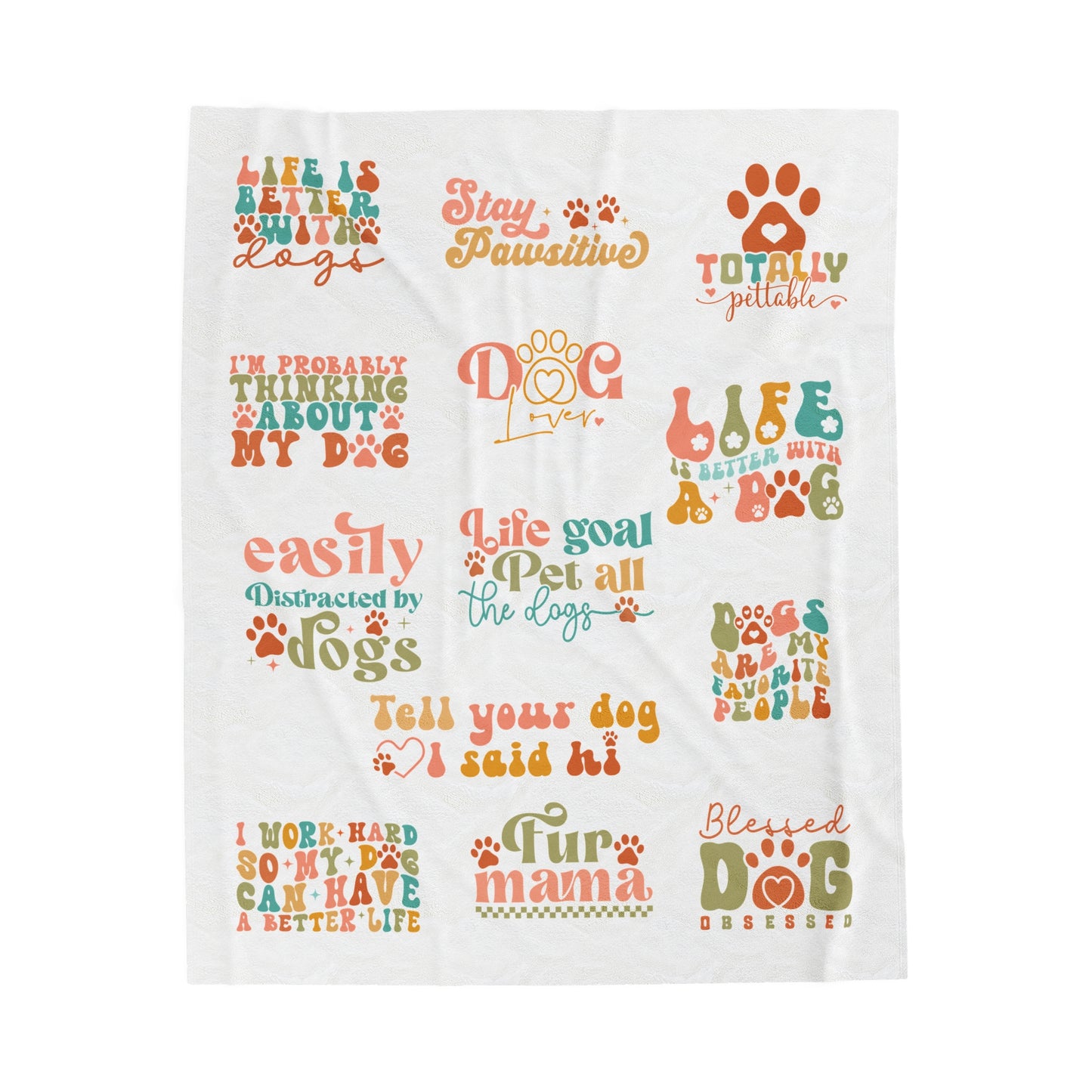 Plush Blanket | Life Is Better With Dogs, Stay Pawsitive, Fur Mama
