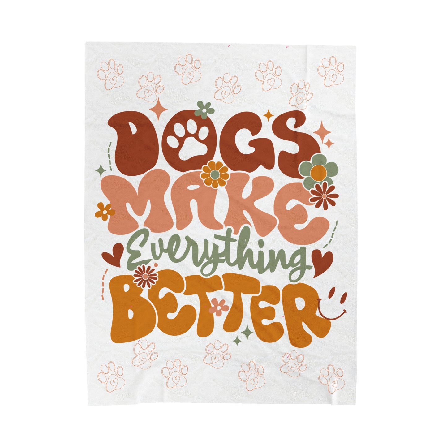 Plush Blanket | Dogs Make Everything Better