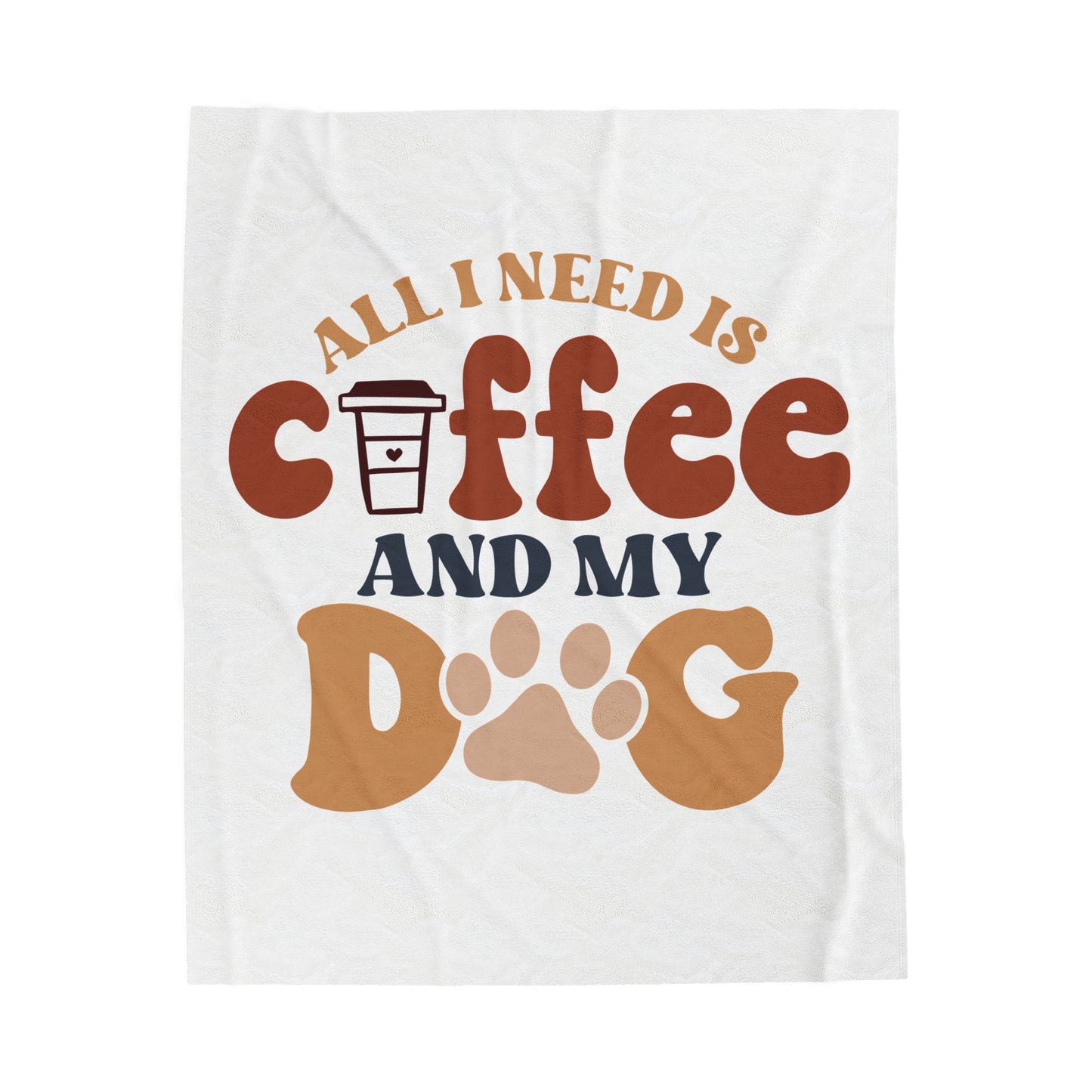 Plush Blanket | All I Need Is Coffee And My Dog