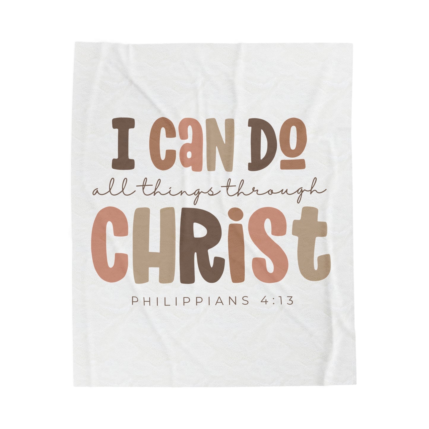 Plush Blanket | I Can Do All Things Through Christ Philippians 4:13