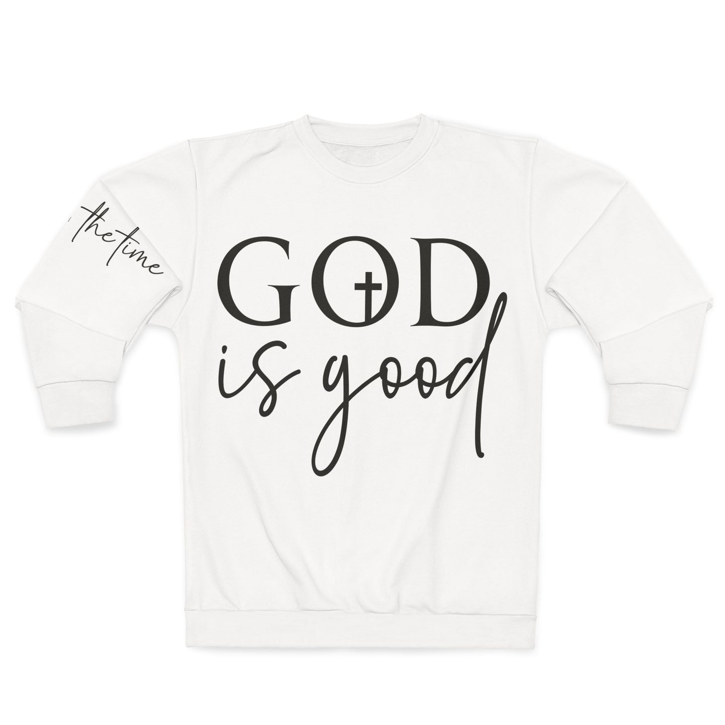 Crewneck | God Is Good All The Time