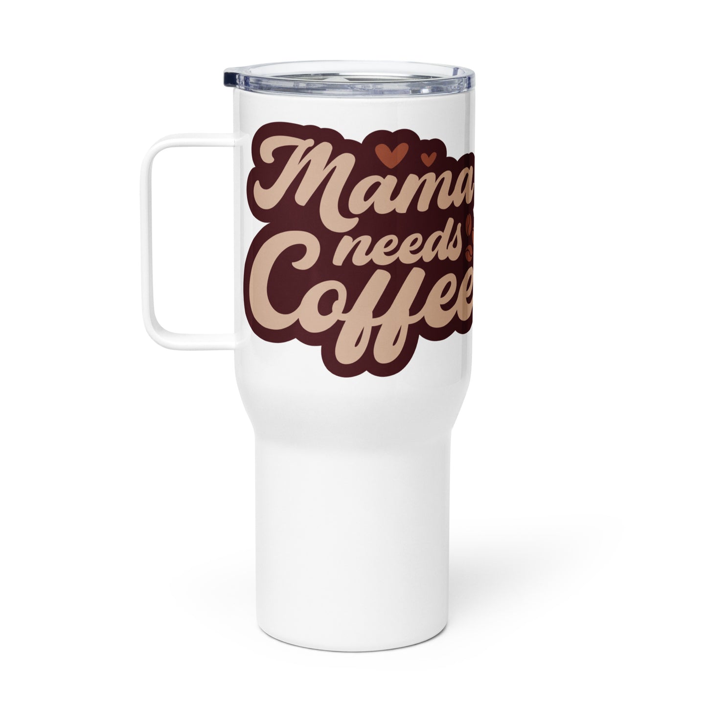 Travel Mug | Mama Needs Coffee