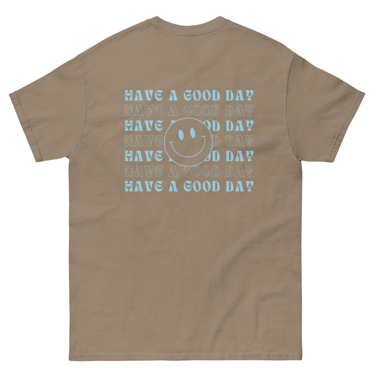 Classic Tee | Have A Good Day