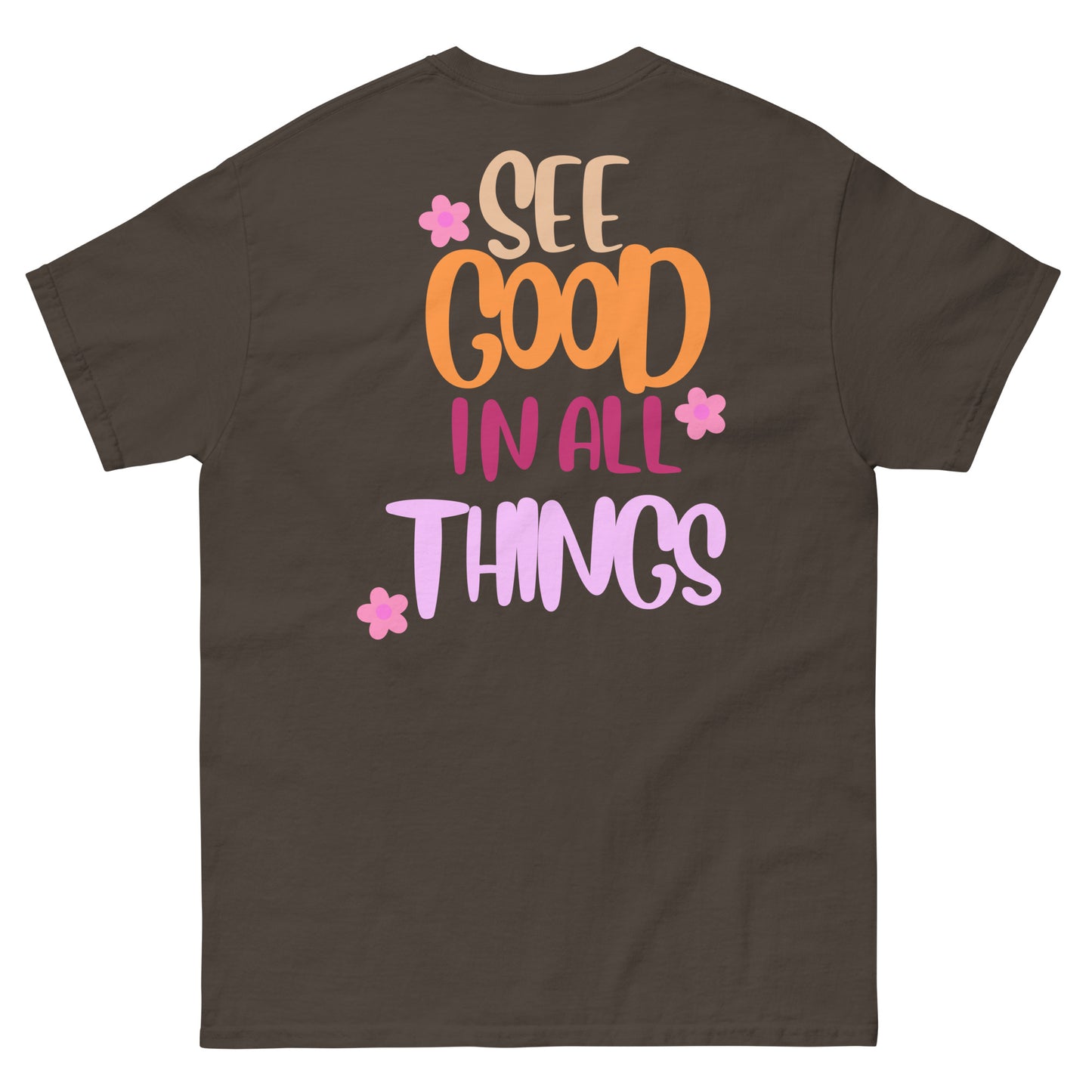 Classic Tee | See Good In All Things
