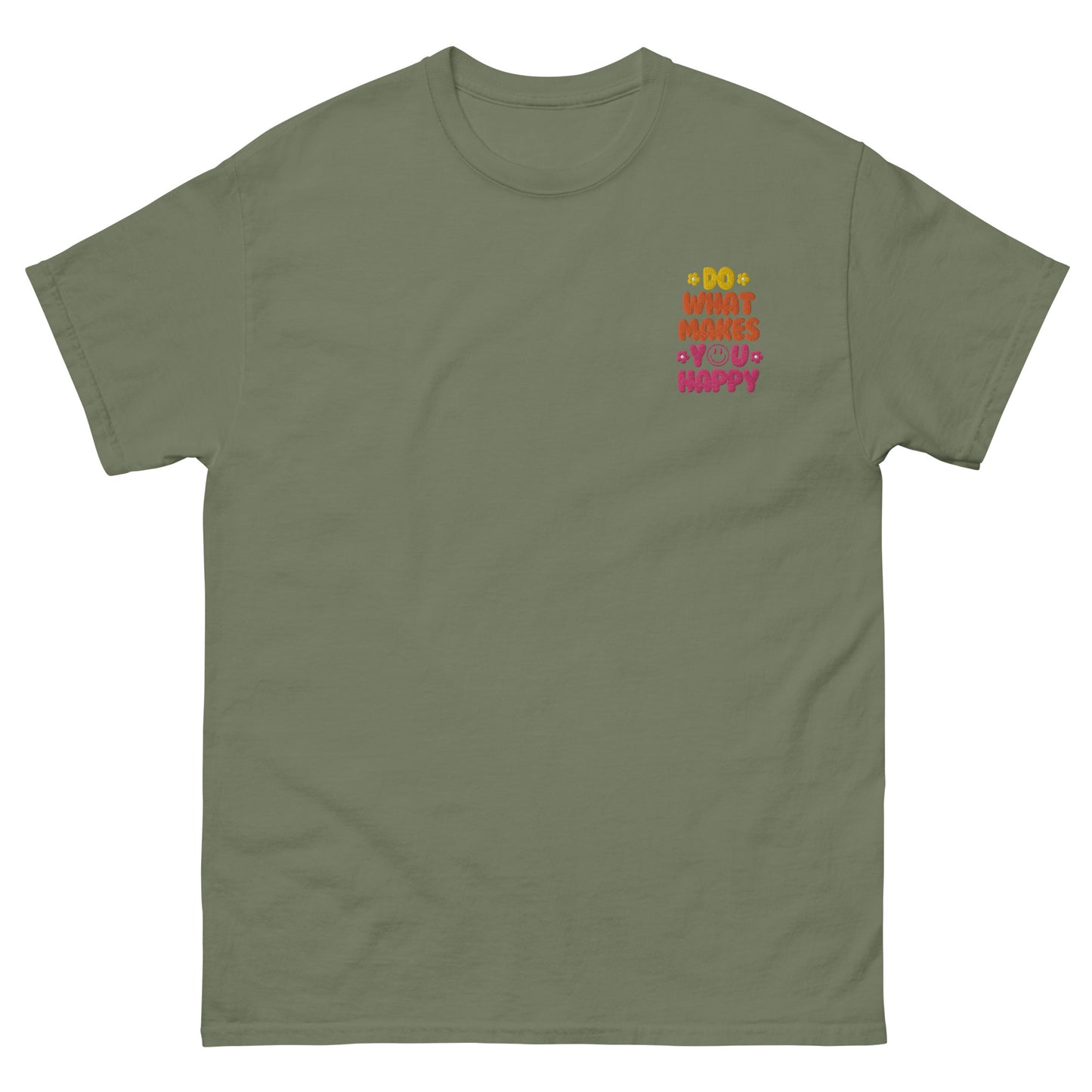 Classic Tee | Do What Makes You Happy | Embroidery