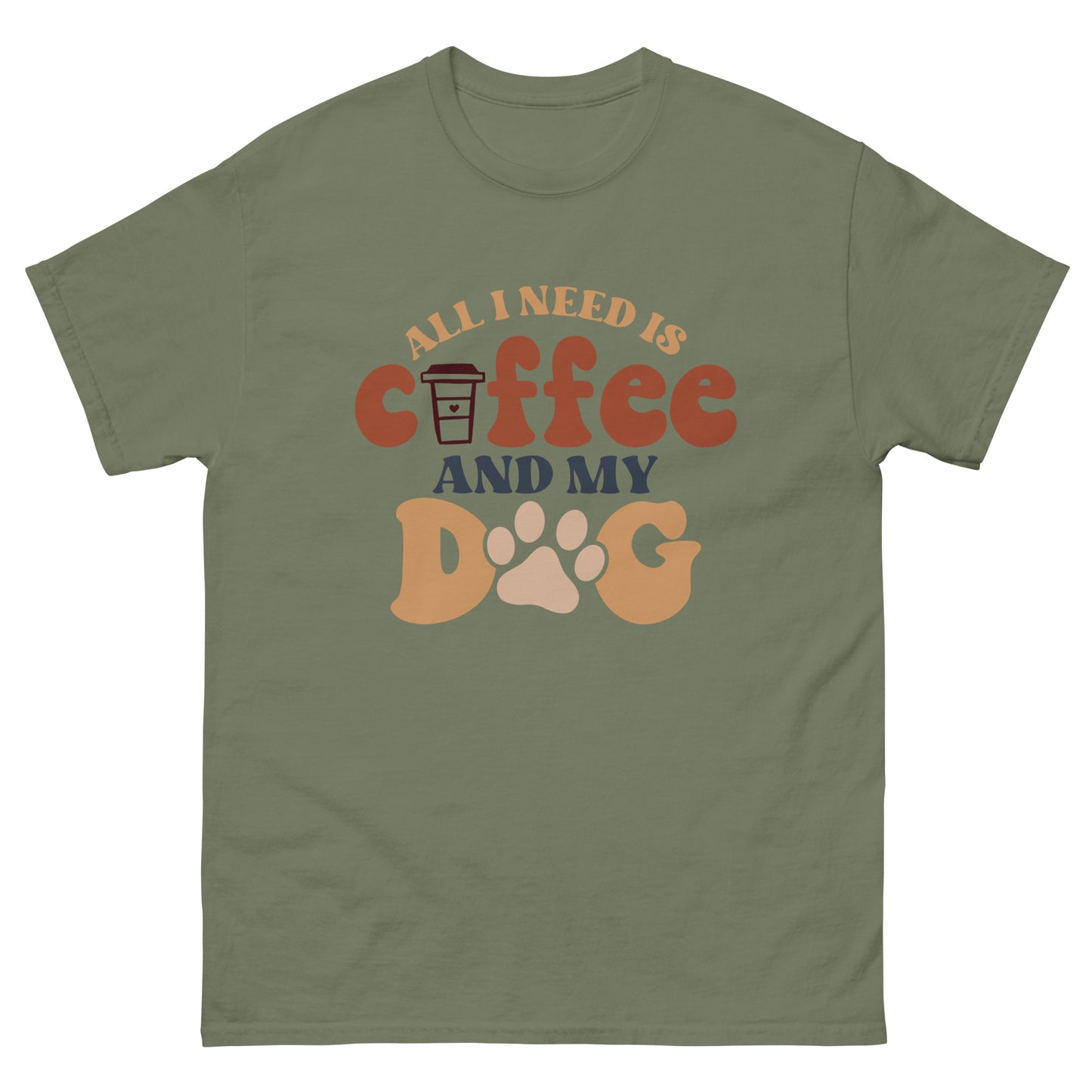 Classic Tee | All I Need Is Coffee And My Dog