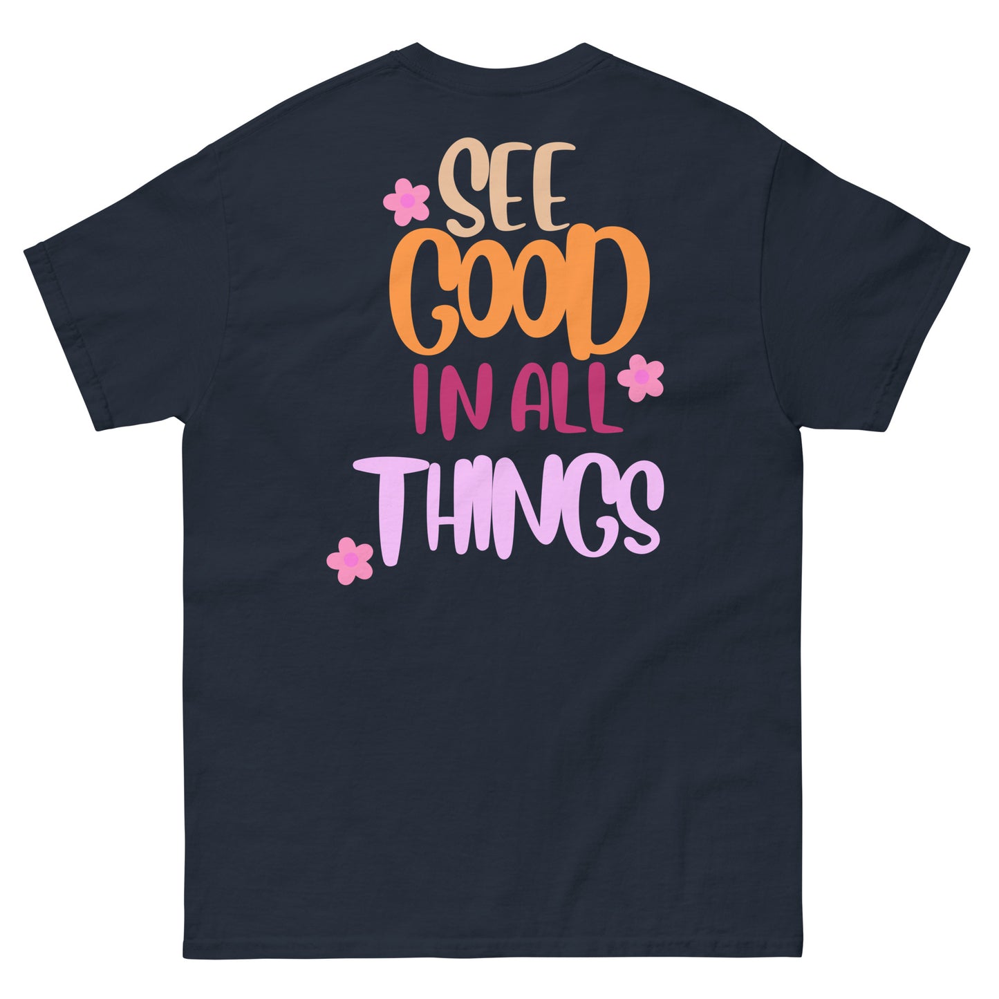 Classic Tee | See Good In All Things