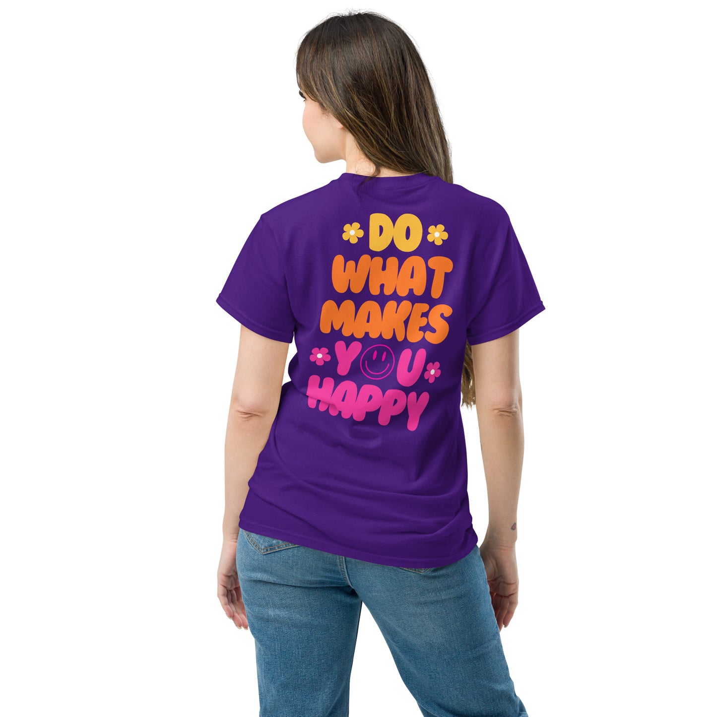 Classic Tee | Do What Makes You Happy