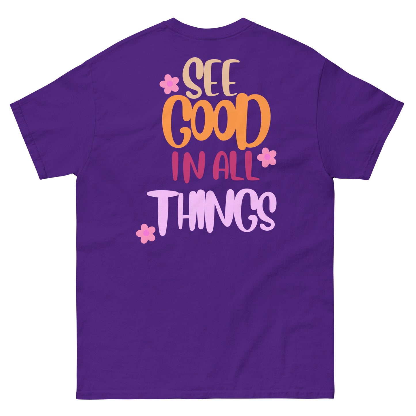 Classic Tee | See Good In All Things