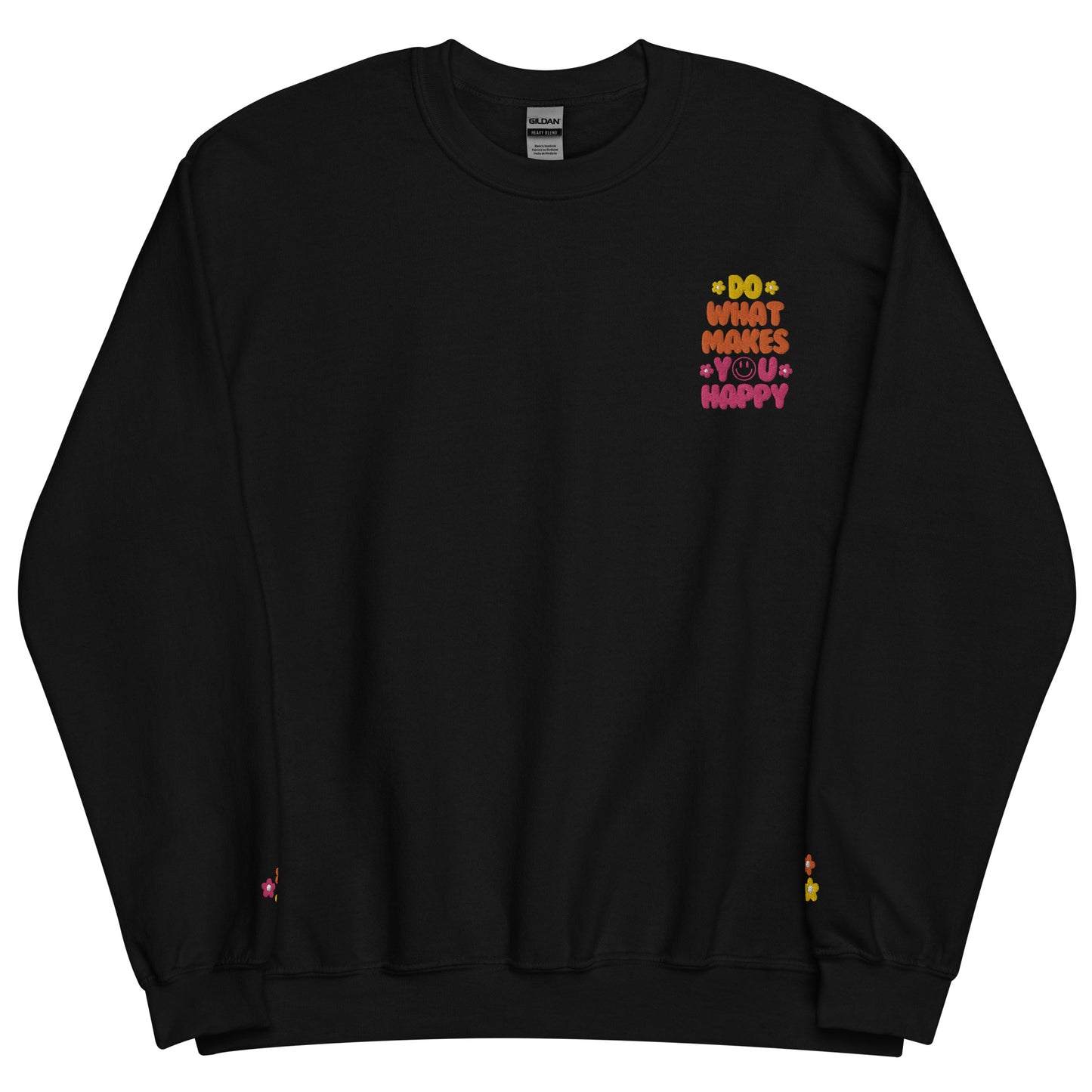 Crewneck | Do What Makes You Happy | Embroidery
