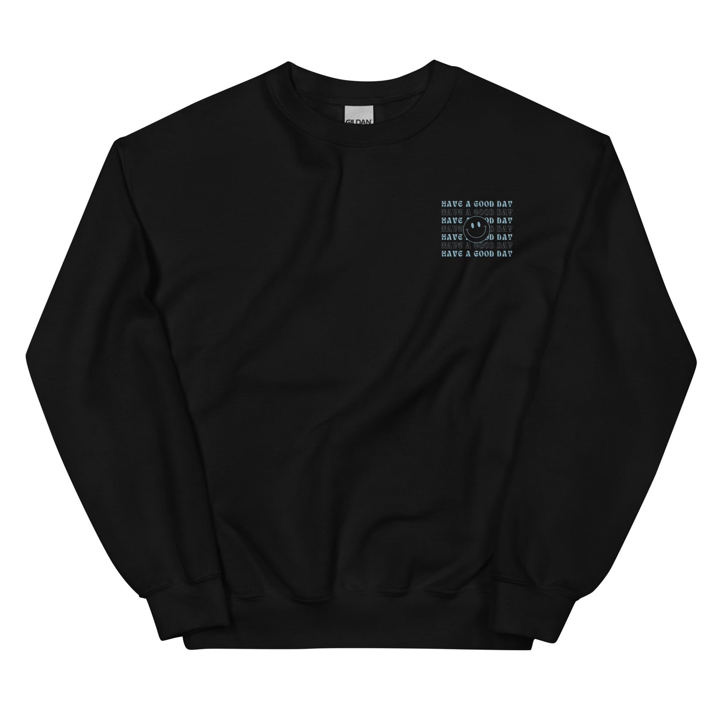 Crewneck | Have A Good Day | Embroidery