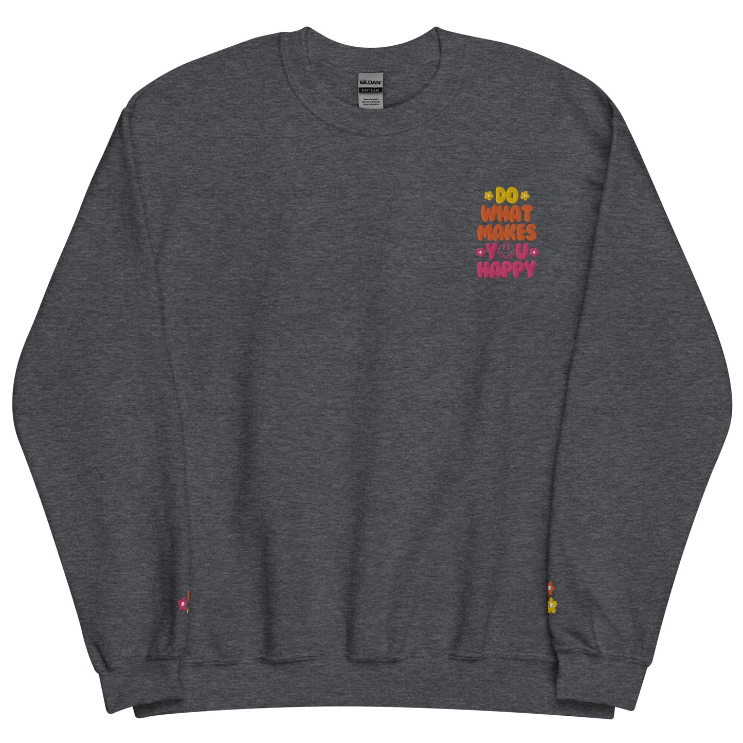 Crewneck | Do What Makes You Happy | Embroidery
