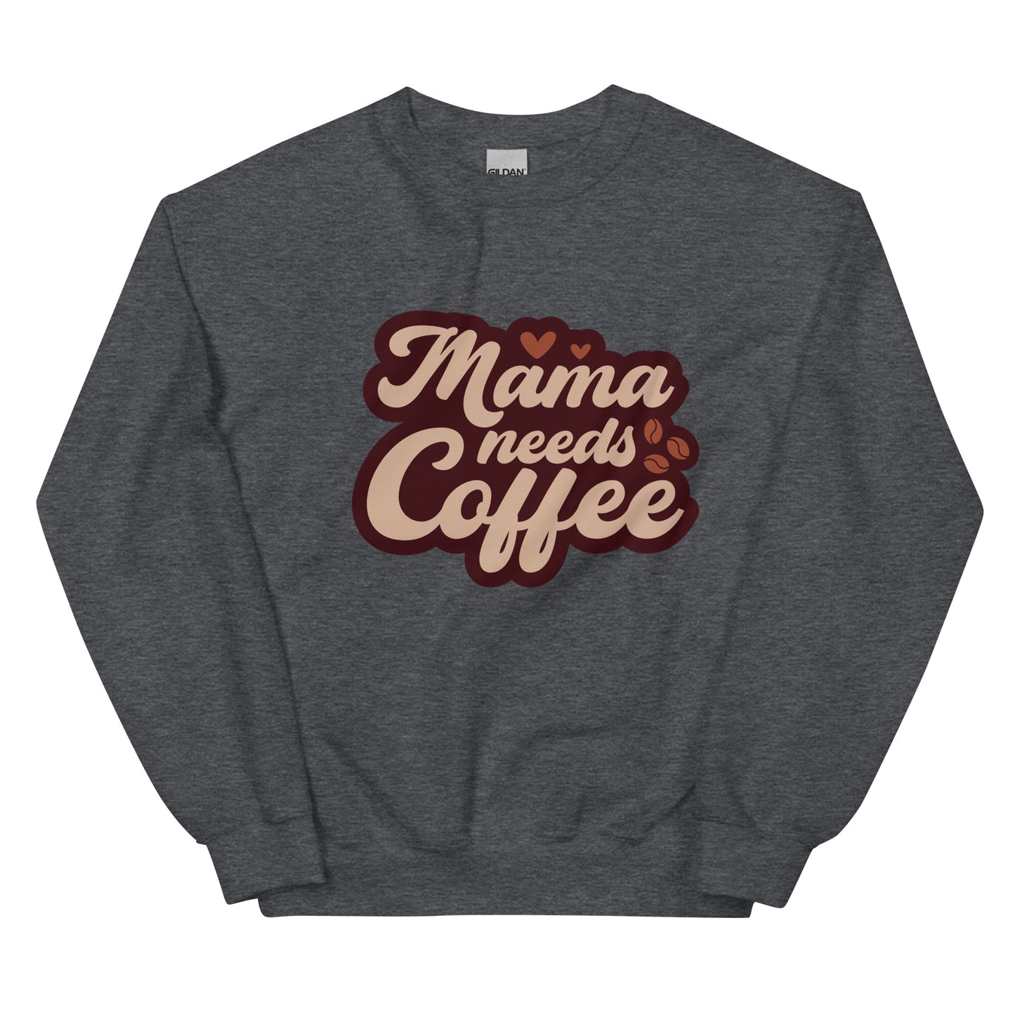 Crewneck | Mama Needs Coffee