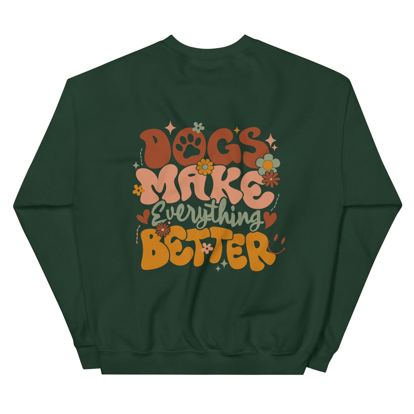 Crewneck | Dogs Make Everything Better