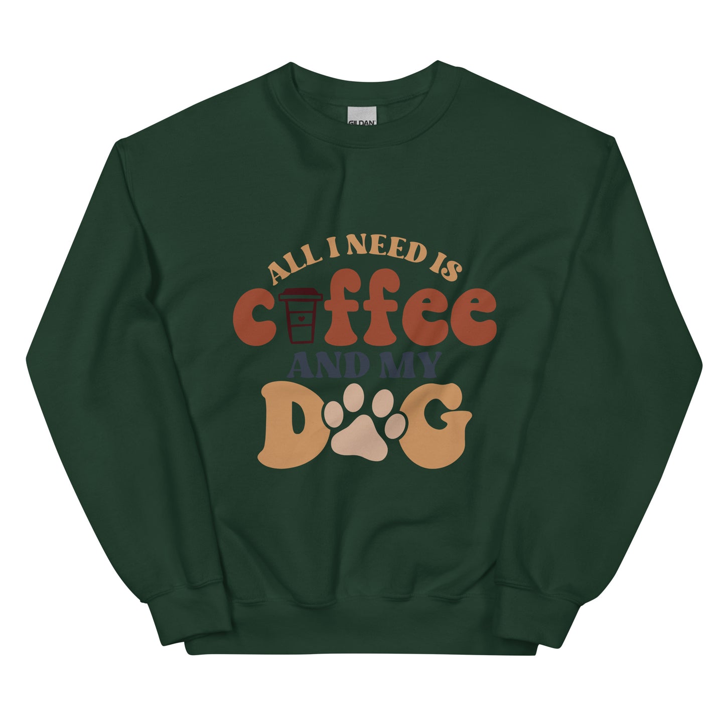 Crewneck | All I Need Is Coffee And My Dog