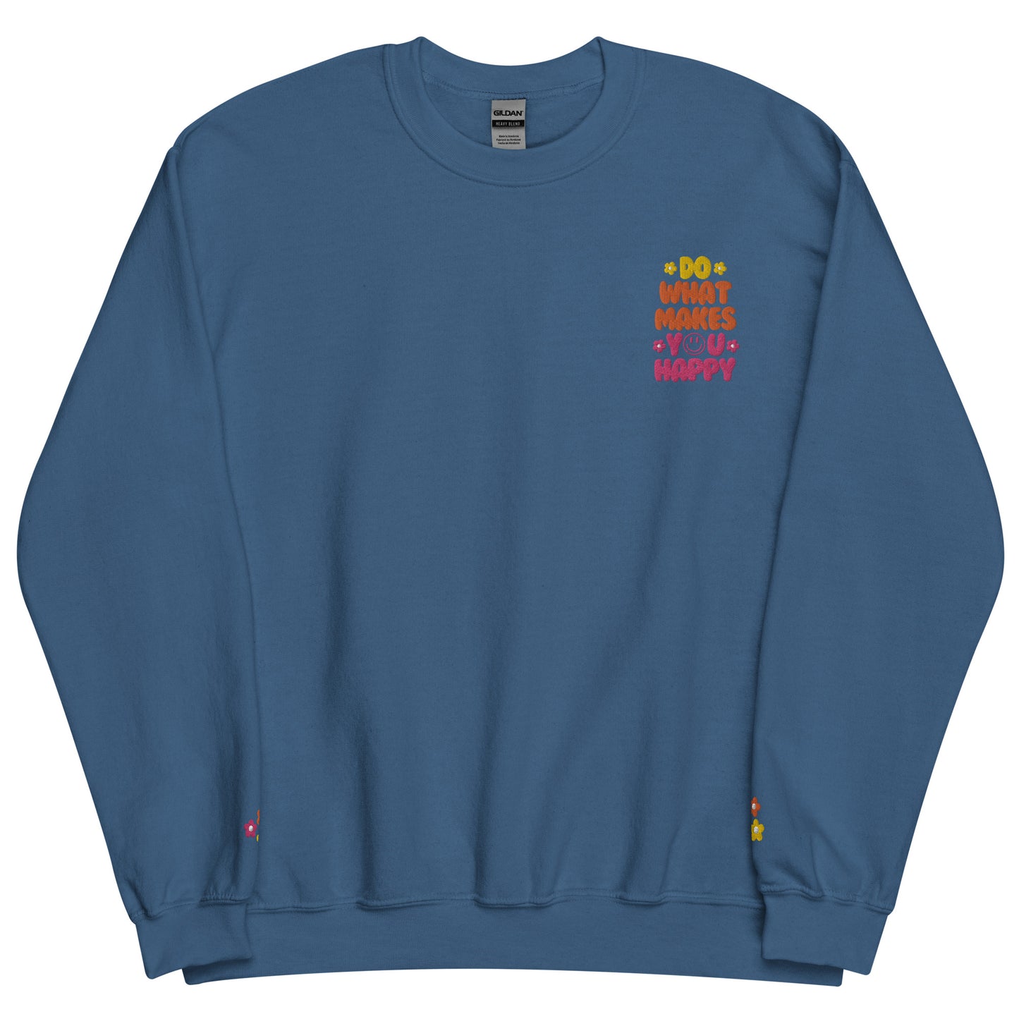 Crewneck | Do What Makes You Happy | Embroidery