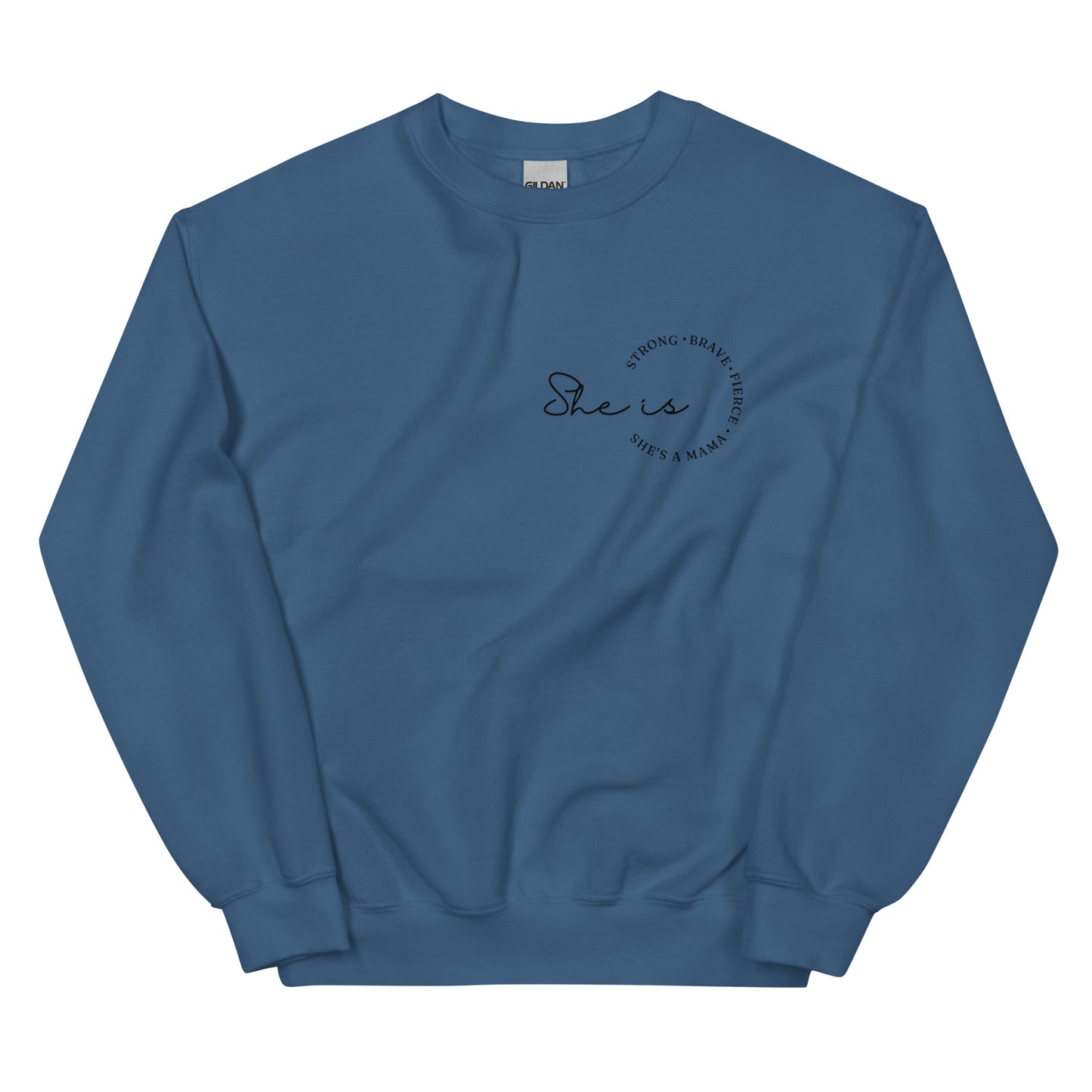 Crewneck | She Is Strong Brave Fierce She A MAMA