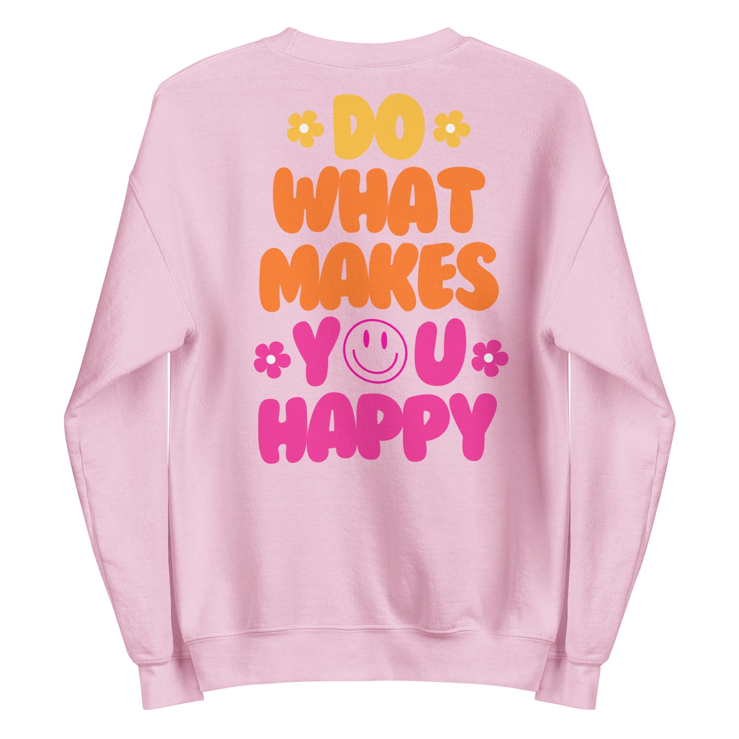 Crewneck | Do What Makes You Happy
