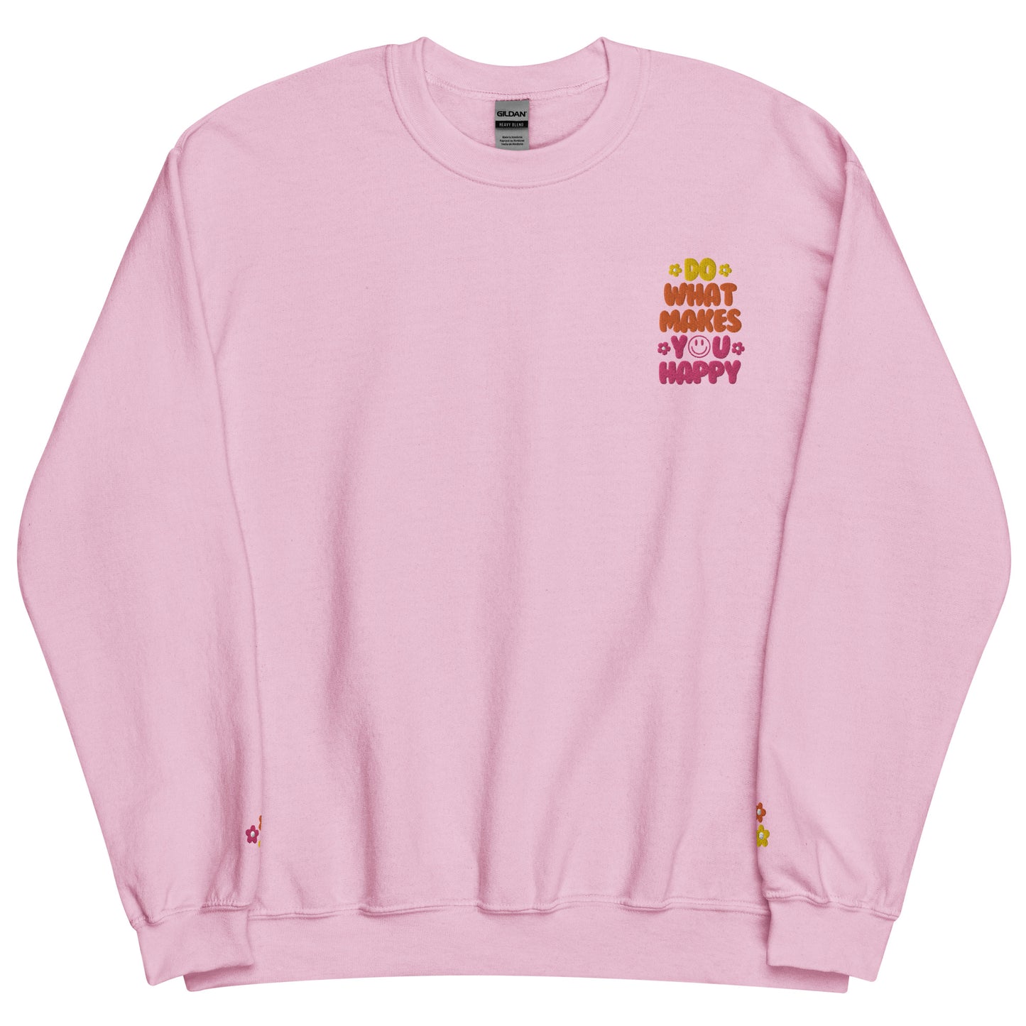 Crewneck | Do What Makes You Happy | Embroidery