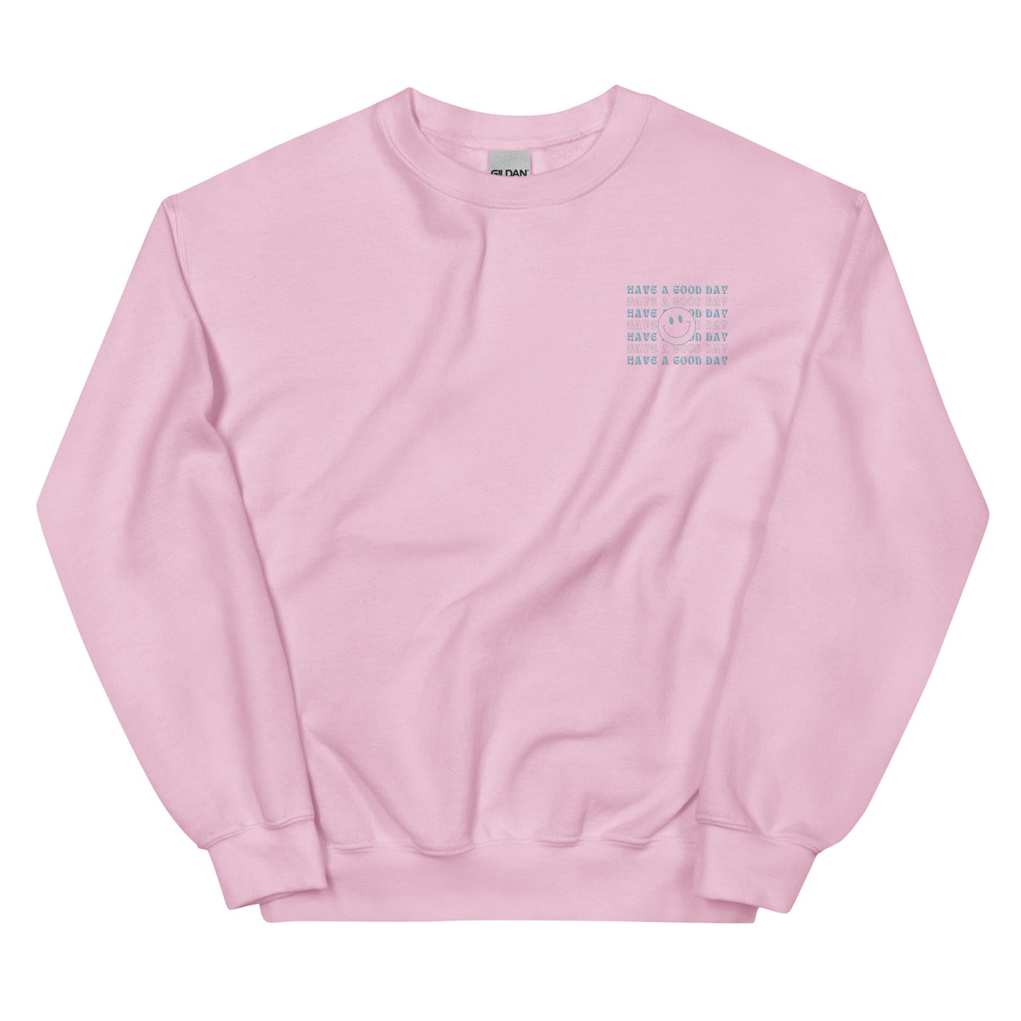 Crewneck | Have A Good Day | Embroidery