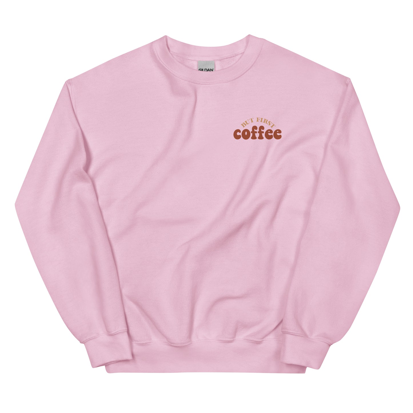 Crewneck | But First Coffee | Good Vibes And Hot Coffee