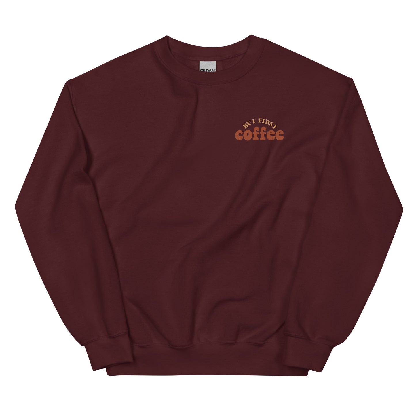 Crewneck | But First Coffee | Good Vibes And Hot Coffee