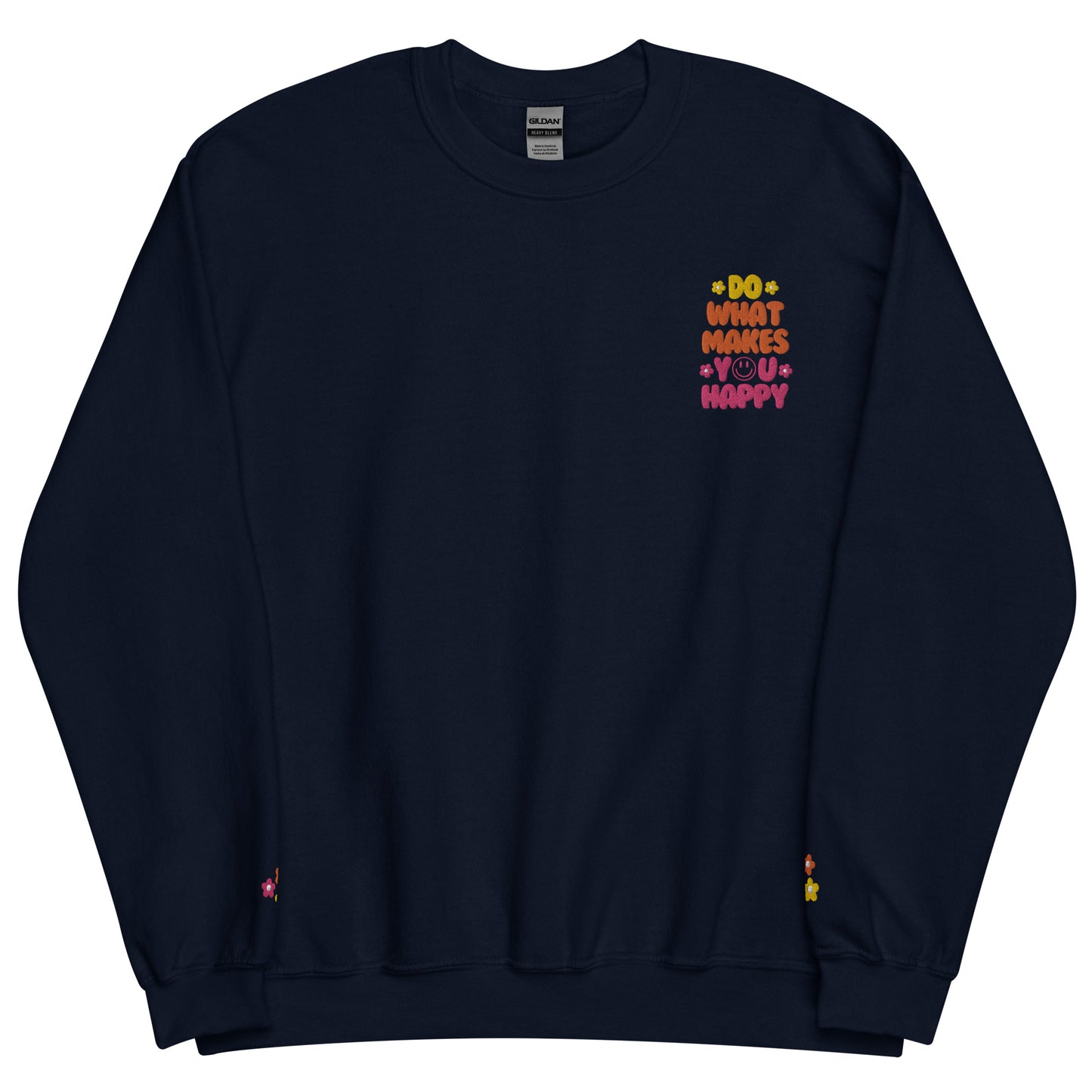 Crewneck | Do What Makes You Happy | Embroidery