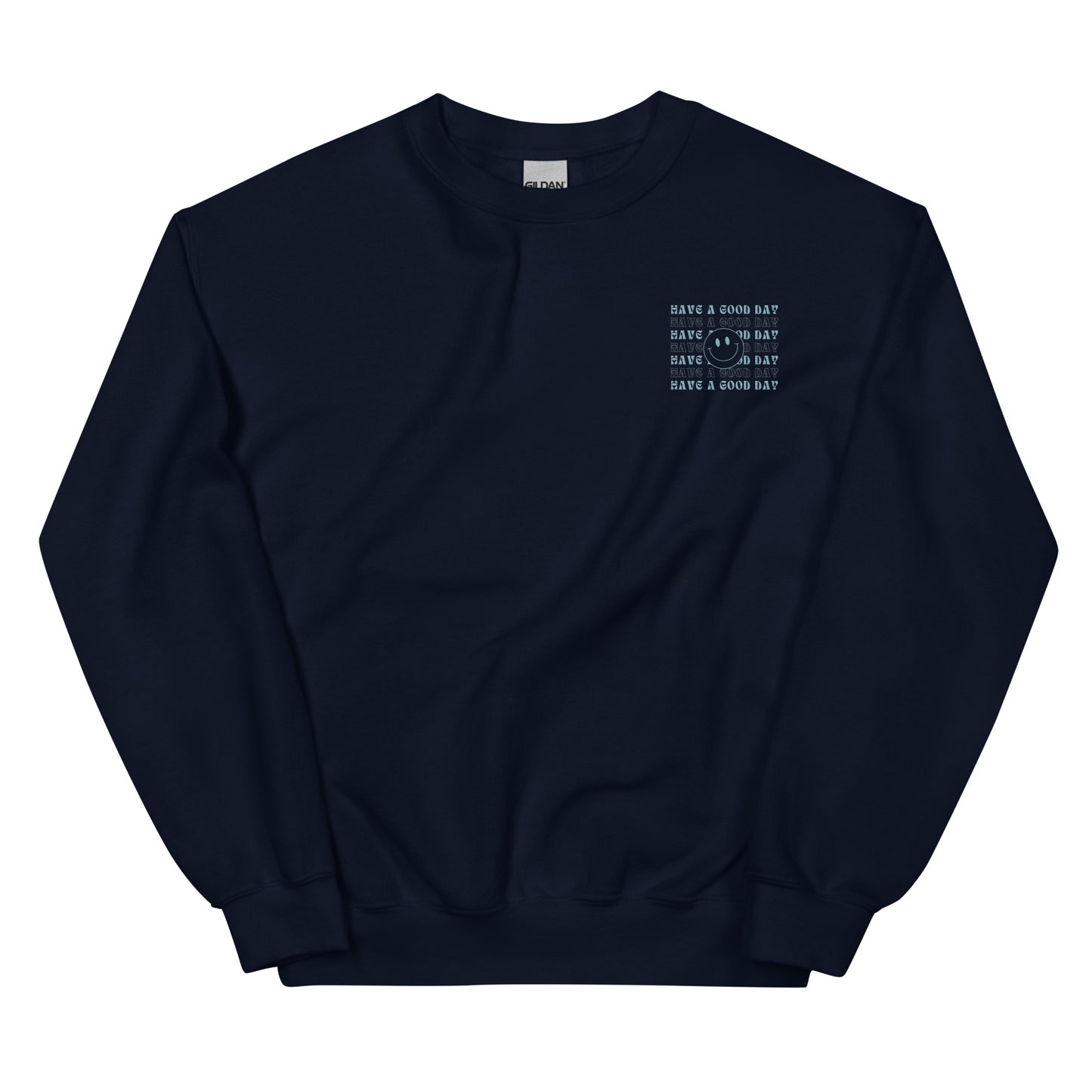 Crewneck | Have A Good Day | Embroidery