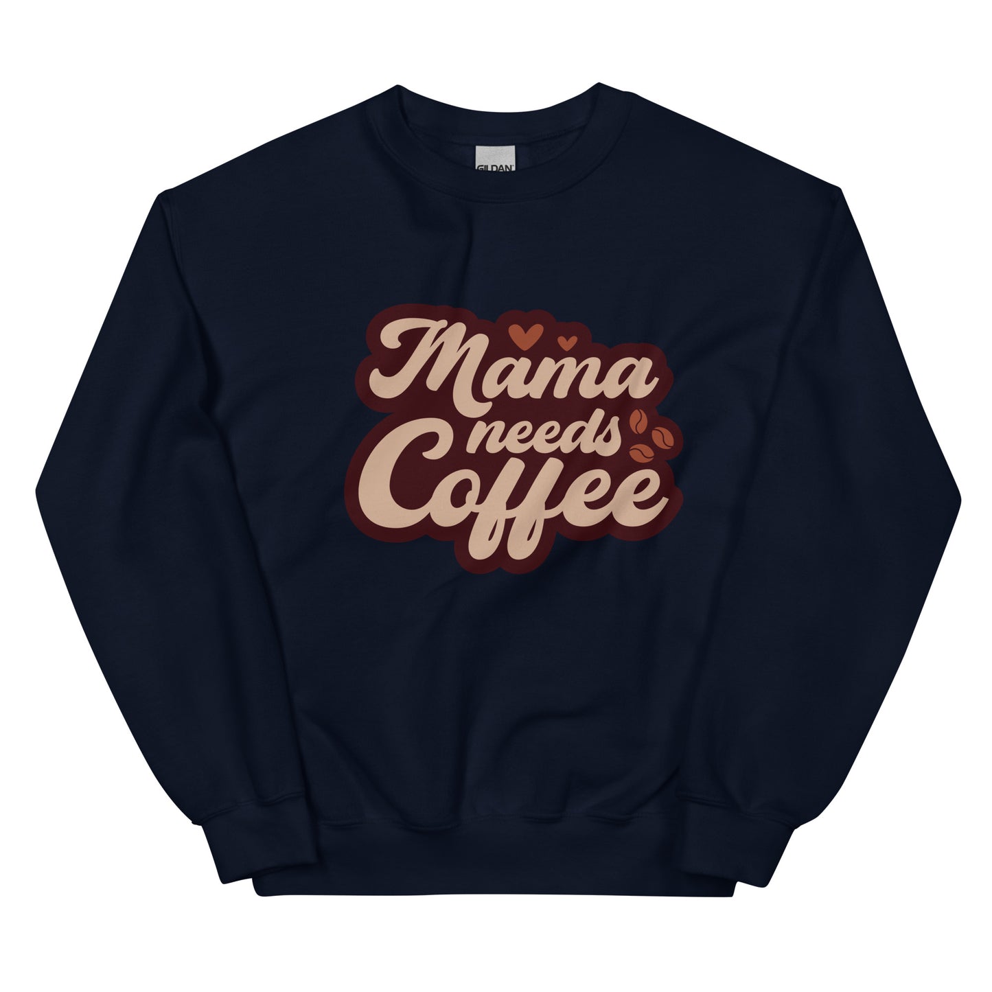 Crewneck | Mama Needs Coffee