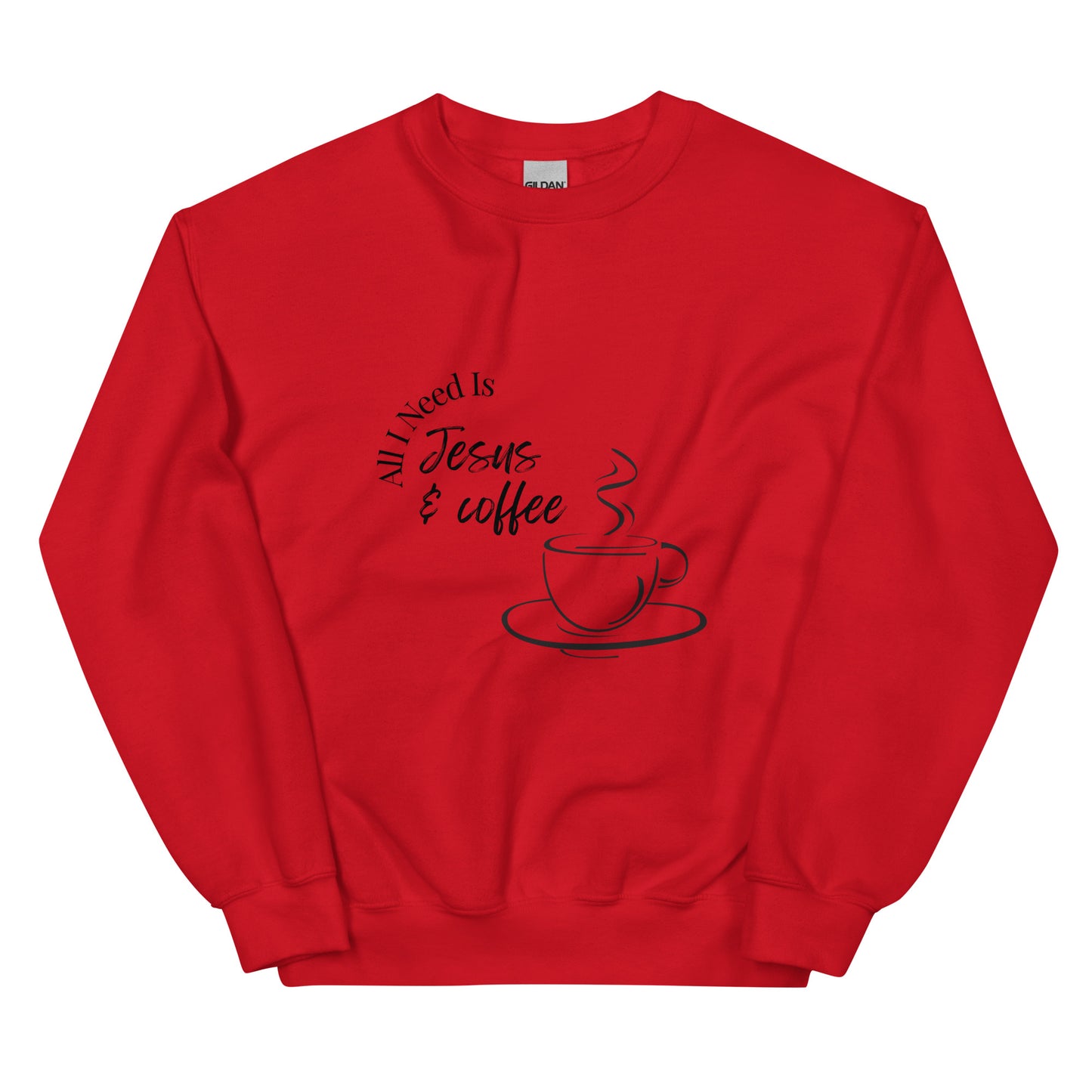 Crewneck | All I Need Is Jesus & Coffee