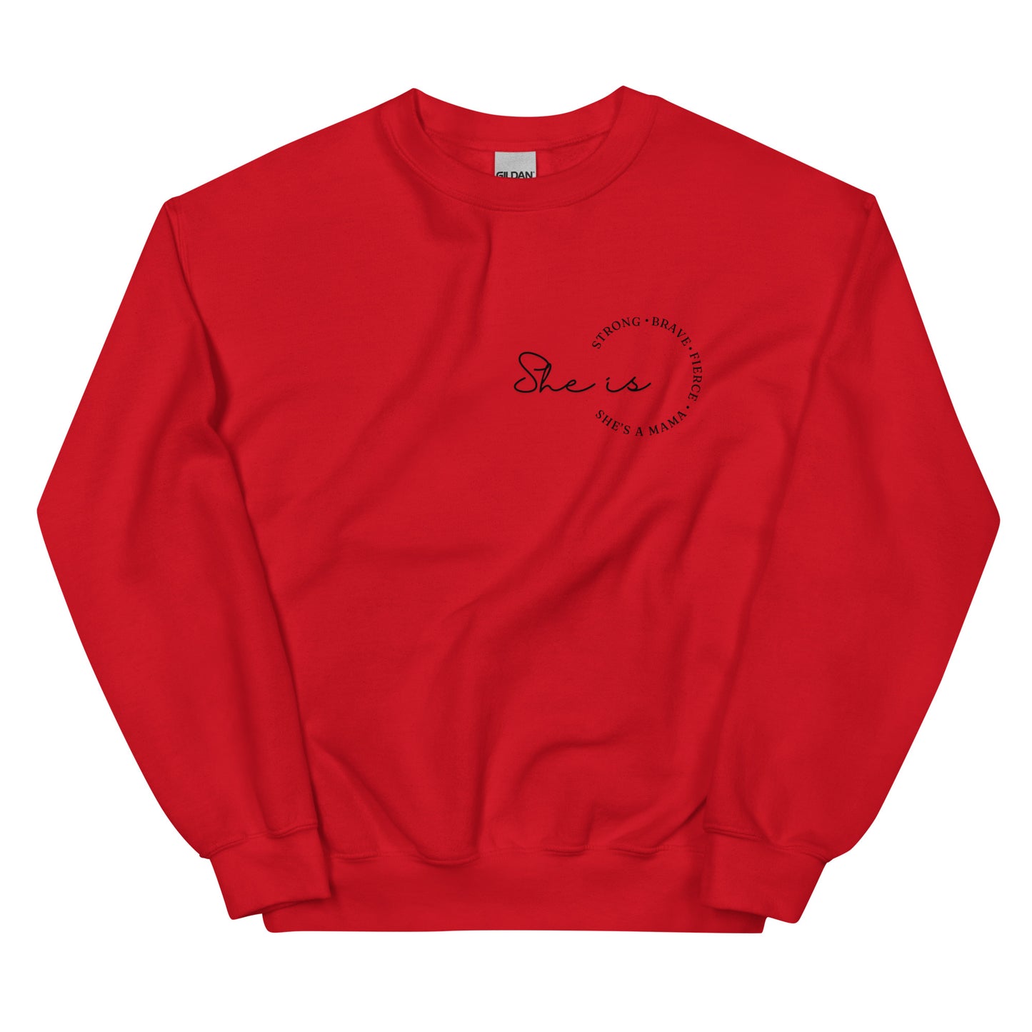 Crewneck | She Is Strong Brave Fierce She A MAMA
