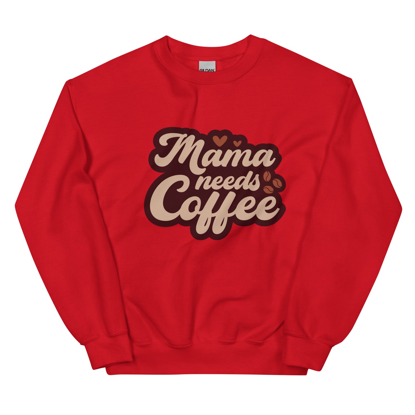 Crewneck | Mama Needs Coffee