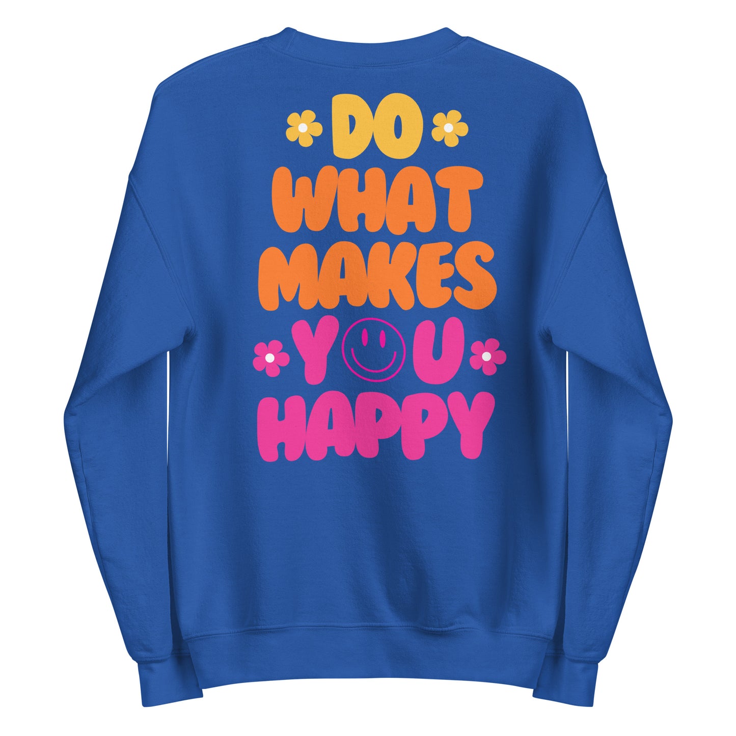 Crewneck | Do What Makes You Happy