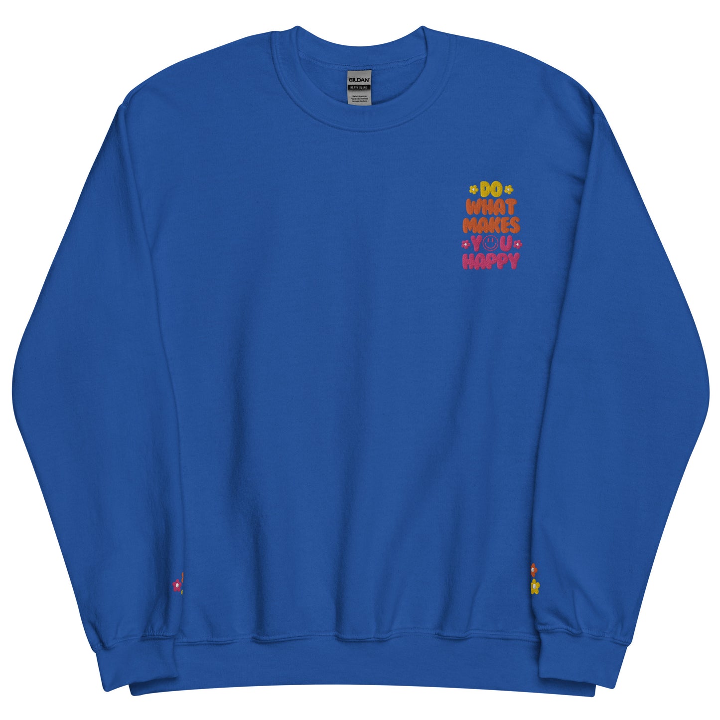 Crewneck | Do What Makes You Happy | Embroidery