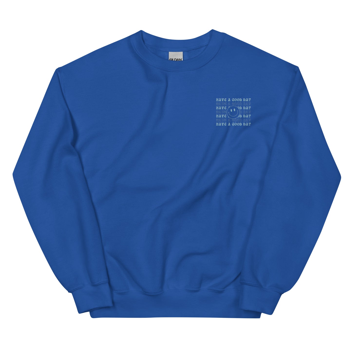 Crewneck | Have A Good Day | Embroidery