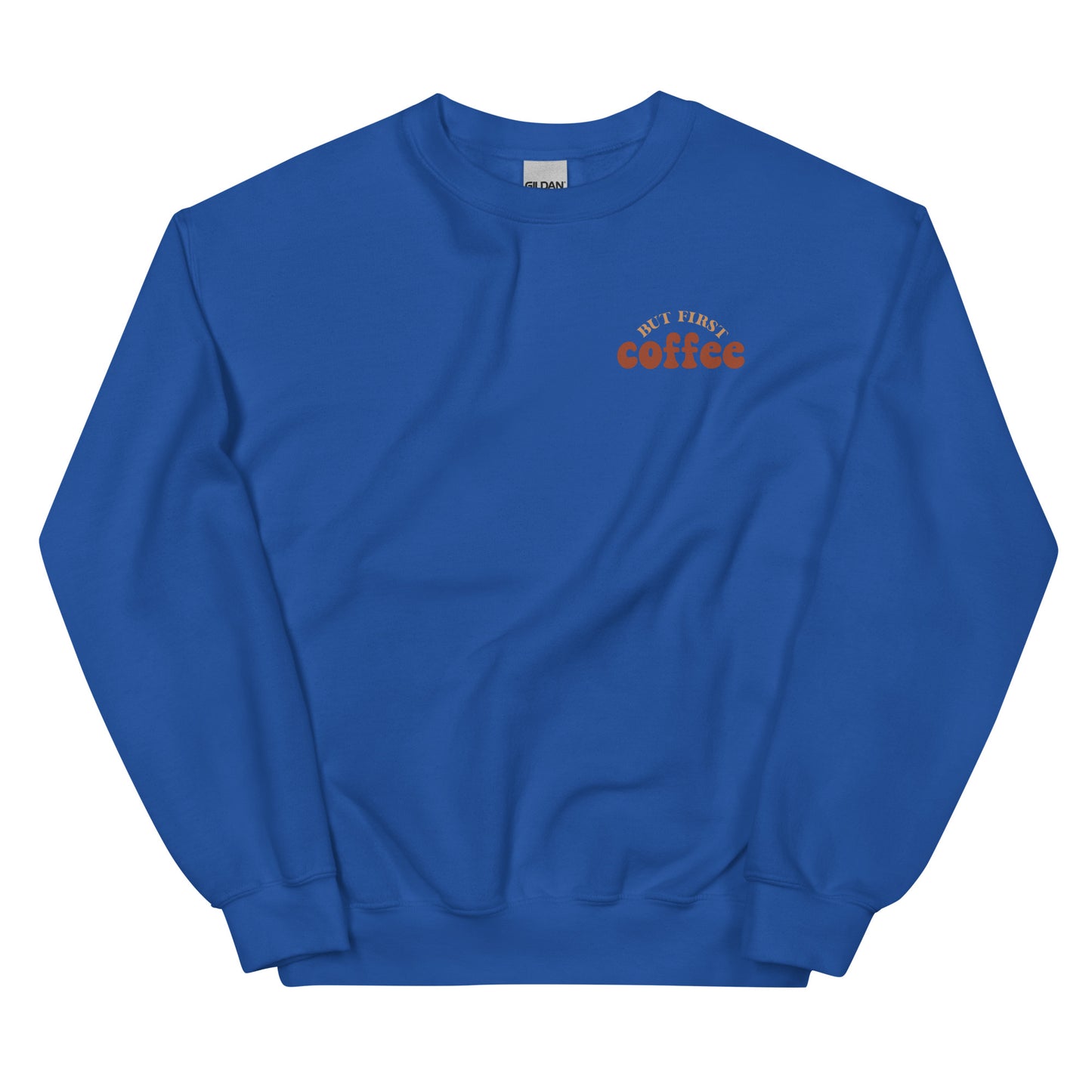 Crewneck | But First Coffee | Good Vibes And Hot Coffee