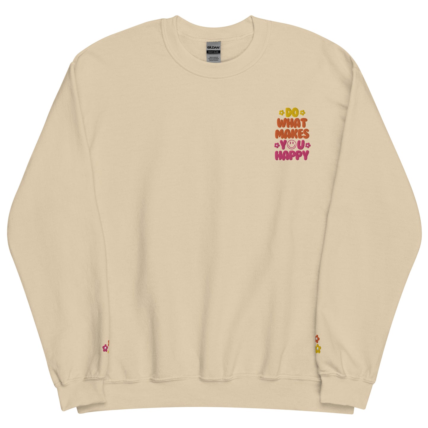 Crewneck | Do What Makes You Happy | Embroidery