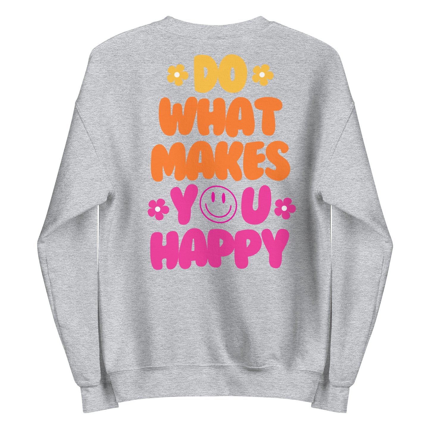Crewneck | Do What Makes You Happy