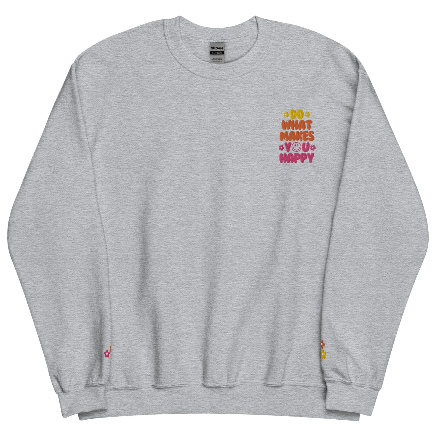 Crewneck | Do What Makes You Happy | Embroidery