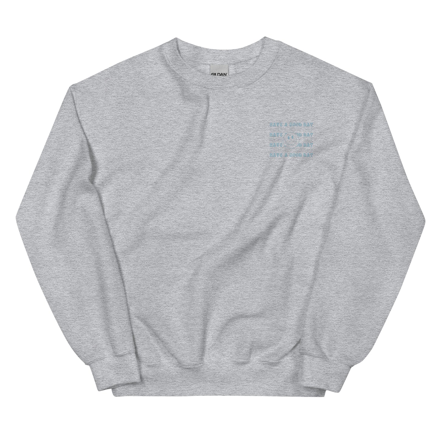 Crewneck | Have A Good Day | Embroidery