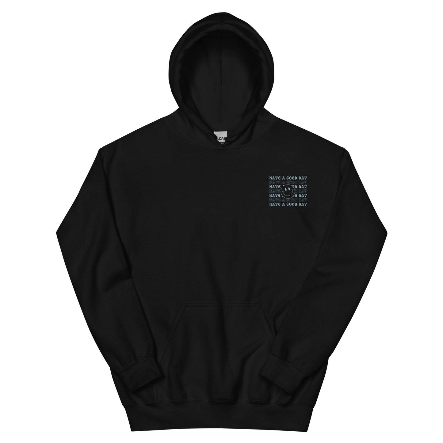 Hoodie | Have A Good Day | Embroidery