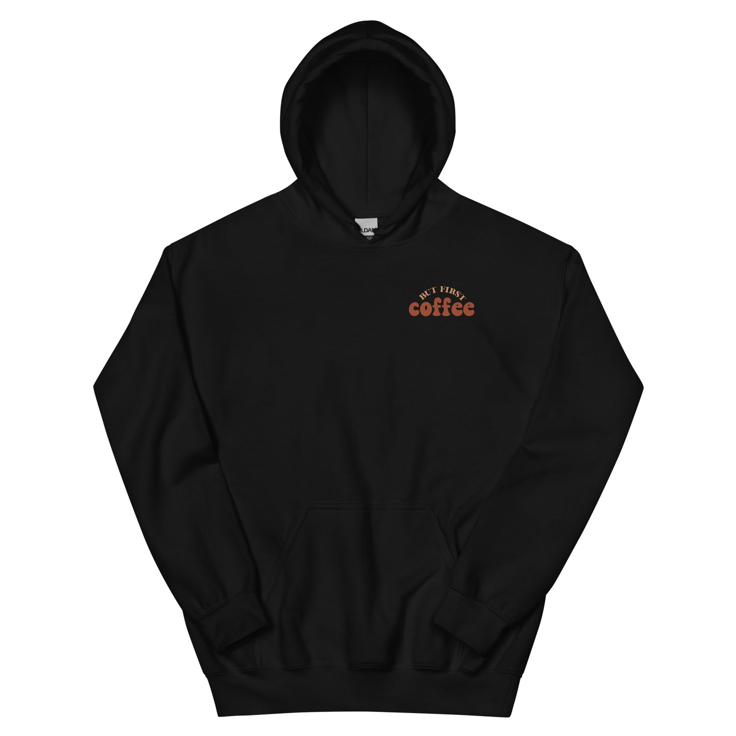 Hoodie | But First Coffee | Good Vibes And Hot Coffee