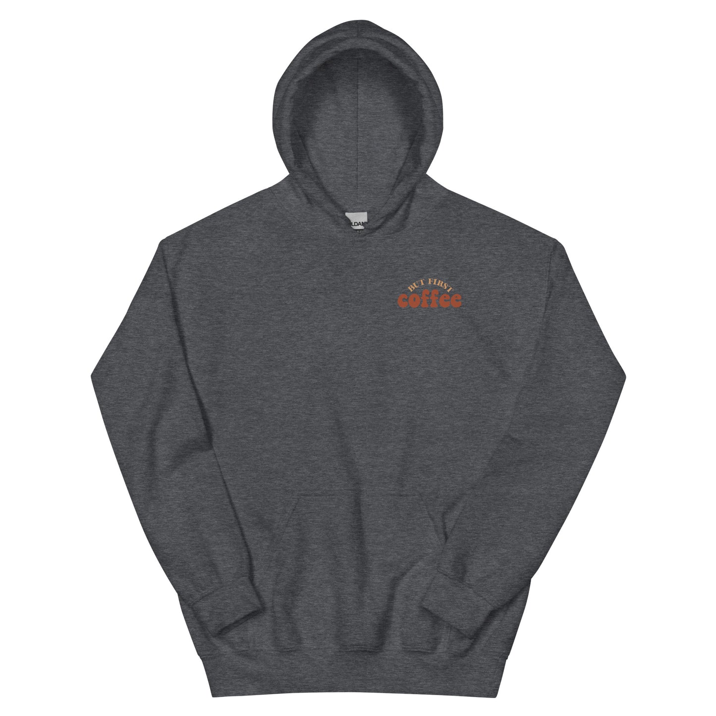 Hoodie | But First Coffee | Good Vibes And Hot Coffee