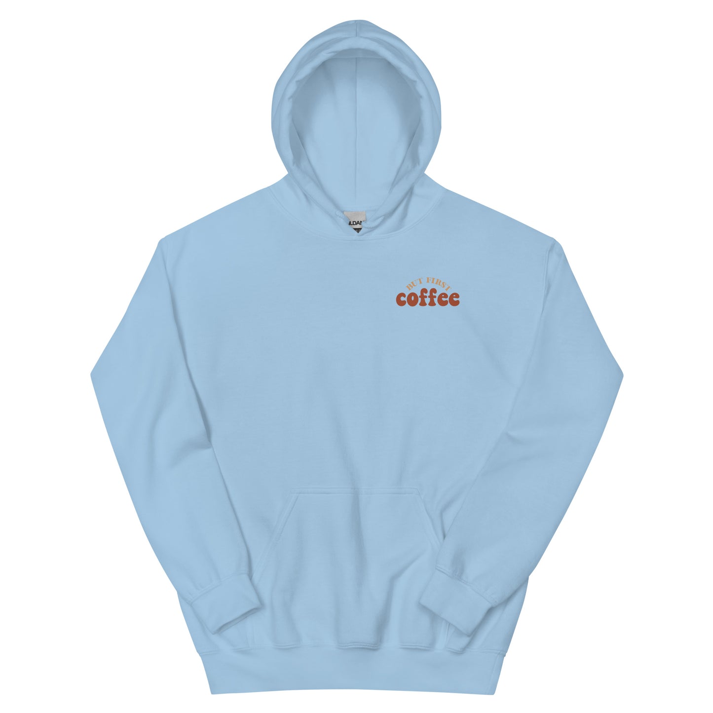 Hoodie | But First Coffee | Good Vibes And Hot Coffee