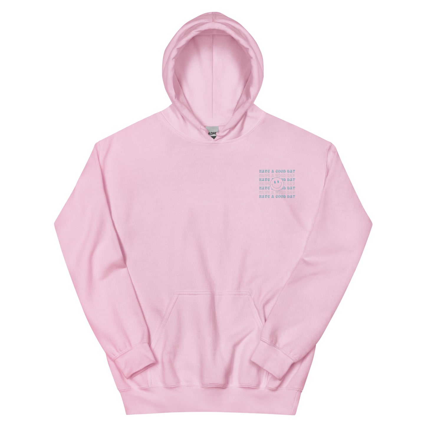 Hoodie | Have A Good Day | Embroidery