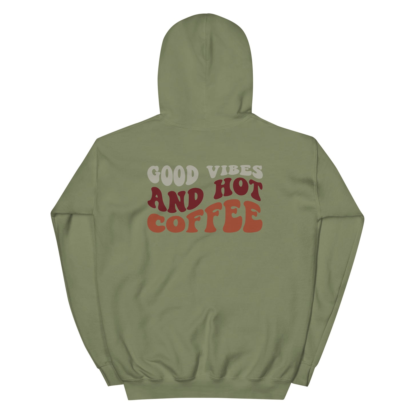 Hoodie | But First Coffee | Good Vibes And Hot Coffee
