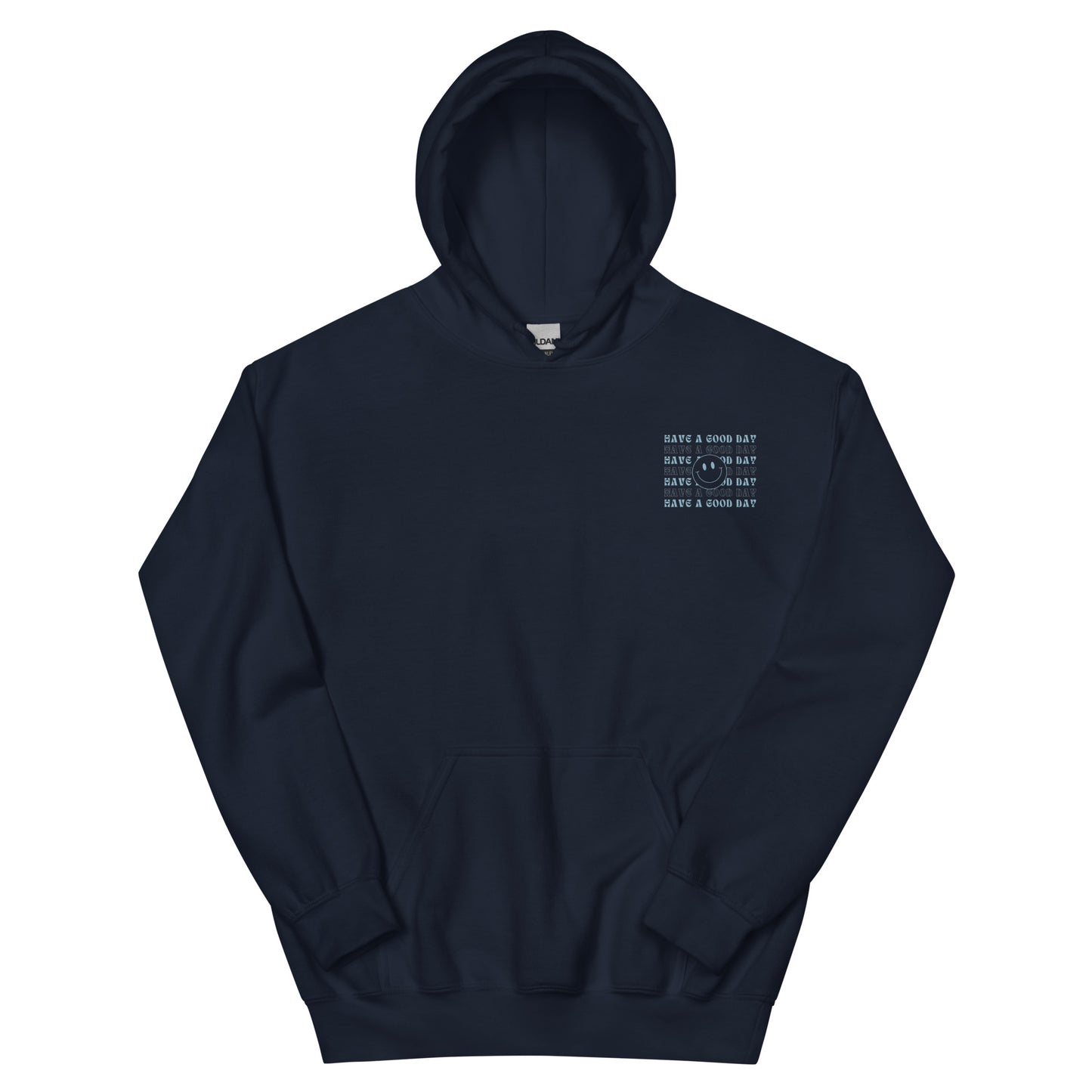 Hoodie | Have A Good Day | Embroidery